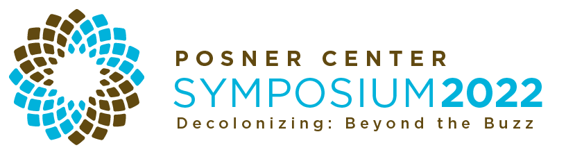 Posner Center Symposium 2022 | Decolonizing: Beyond the Buzz